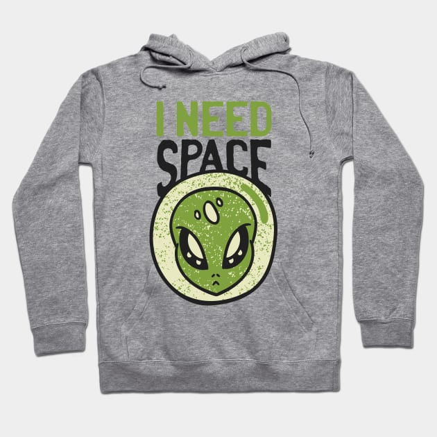 An Alien Needs Space Hoodie by Cosmo Gazoo